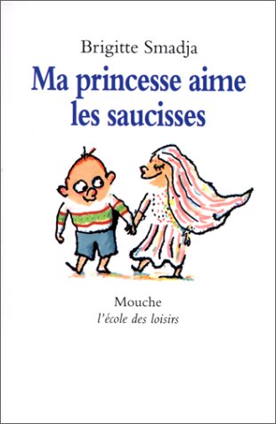 couverture de : Ma princesse aime les saucisses