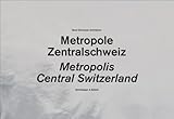 Metropole Zentralschweiz by