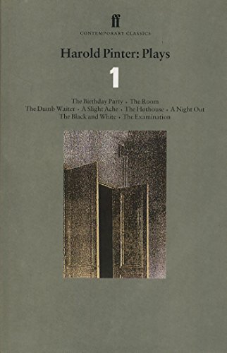 Harold Pinter Plays 1: The Birthday Party; The Room; The Dumb Waiter; A Slight Ache; The Hothouse; A Night Out; The Black and White; The Examination (Contemporary Classics)