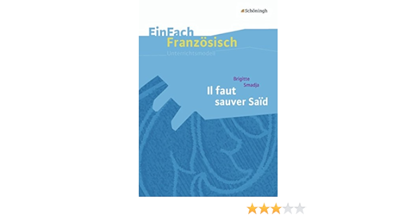 Einfach Franzosisch Unterrichtsmodelle Brigitte Smadja Il Faut Sauver Said Unterrichtsmodelle Fur Die Schulpraxis Brigitte Smadja Il Faut Sauver Unterrichtsmodelle Fur Die Schulpraxis Amazon De Thoboll Martin Bucher
