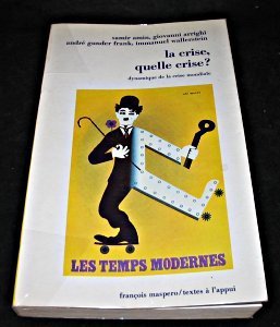 La Crise, quelle crise?