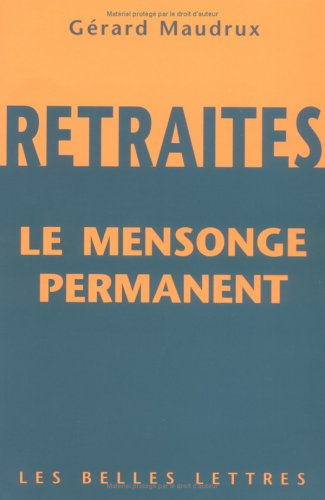 Retraites, le mensonge permanent Retraites, le mensonge permanent