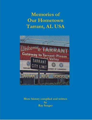 Memories of Our Hometown Tarrant, Al USA