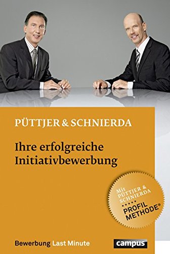 Download Ihre erfolgreiche Initiativbewerbung (Bewerbung Last Minute) Download Ihre erfolgreiche Initiativbewerbung (Bewerbung Last Minute)