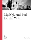 MySQL and Perl for the Web (Landmark) by 
