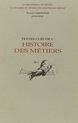 couverture de : Histoire des métiers (textes clés de l')