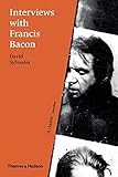 Interviews with Francis Bacon: The Brutality of Fact by 