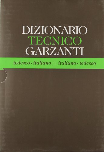 Dizionario tecnico tedesco-italiano, italiano-tedesco Dizionario tecnico tedesco-italiano, italiano-tedesco