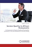 Image de Service Quality in African Restaurants: An Assessment of Service Quality as Perceived by Customers in Five Star Restaurants in Nairobi, Kenya