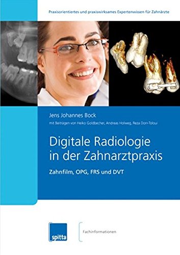 Preisvergleich Produktbild Digitale Radiologie in der Zahnarztpraxis: Zahnfilm, OPG, FRS und DVT