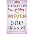 Allen Carr's Easy Way for Women to Stop Smoking