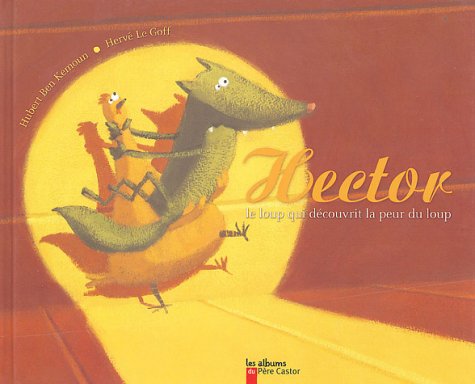 couverture de : Hector, le loup qui d&eacute;couvrit la peur du loup