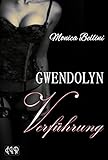 Bücher Neuerscheinungen 2022 - GWENDOLYN - Verführung von Monica Bellini