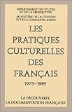 Les pratiques culturelles des Français : Evolution 1973-1981