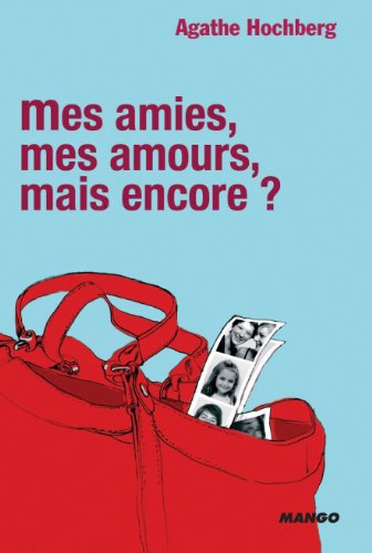 couverture de : Mes amies, mes amours, mais encore ?
