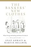 The Bankers' New Clothes: What's Wrong with Banking and What to Do about It - Updated Edition (English Edition) by 