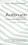Aufbruch ins Land der unbegrenzten Möglichkeiten. Studieren, Arbeiten und Leben in den USA: Tips für Neuankömmlinge. by 
