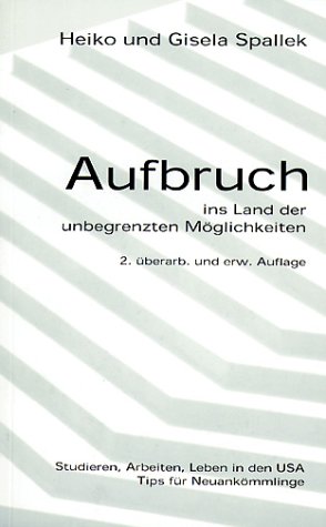 Aufbruch ins Land der unbegrenzten Möglichkeiten. Studieren, Arbeiten und Leben in den USA: Tips für Neuankömmlinge.