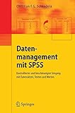 Image de Datenmanagement mit SPSS: Kontrollierter und beschleunigter Umgang mit Datensätzen, Texten und Wert