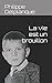 La vie est un brouillon