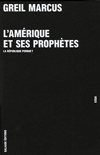 L'Amérique et ses prophètes. La république perdue ? gratuit L'Amérique et ses prophètes. La république perdue ? francais
