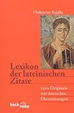 Image de Lexikon der lateinischen Zitate: 3500 Originale mit Übersetzungen und Belegstellen (Beck'sche Reihe