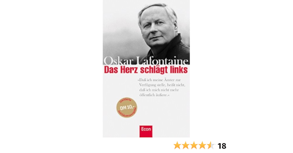 Das Herz Schlagt Links Lafontaine Oskar Amazon De Bucher