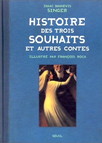couverture de : Histoire des trois souhaits et autres contes