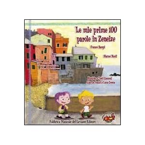 Le mie prime 100 parole in zeneize. Con CD Audio