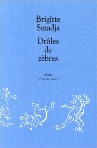 couverture de : Dr&ocirc;les de z&egrave;bres