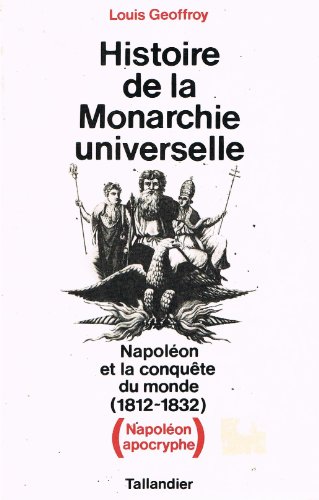 couverture de : Napol&eacute;on et la conqu&ecirc;te du monde 1812-1832