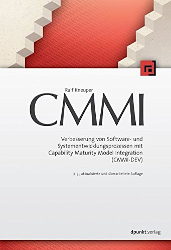 CMMI: Verbesserung von Software- und Systementwicklungsprozessen mit Capability Maturity Model Integration