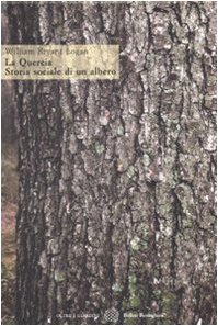 La quercia. Storia sociale di un albero. Ediz. illustrata La quercia. Storia sociale di un albero. Ediz. illustrata