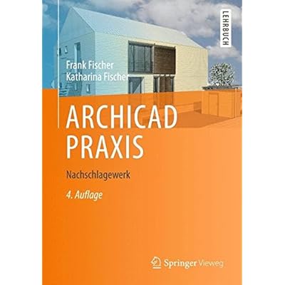 [PDF] Download ARCHICAD PRAXIS: Nachschlagewerk Kostenlos
