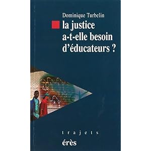 La justice a- t-elle besoin d éducateurs ? (Trajets)