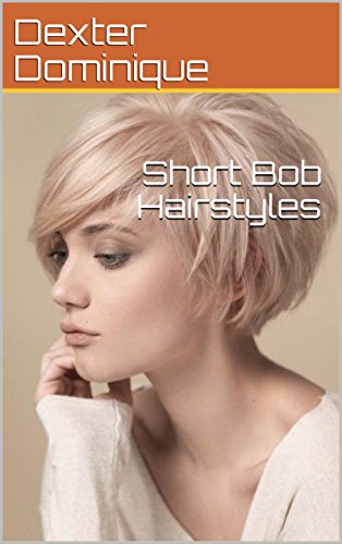 Short Bob Hairstyles Ebook Dexter Dominique Amazon Co Uk Kindle