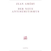 Der neue Antisemitismus: Mit einem Vorwort von Irene Heidelberger-Leonard