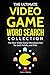 Produktbild The Ultimate Video Game Word Search Collection: The Best Video Game Wordsearches for both Adults and Kids