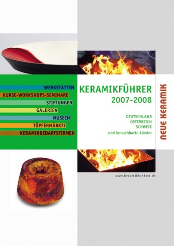 Keramikführer 2007-2008: Deutschland, Österreich, Schweiz und benachbarte Länder