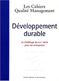 Image de Les Cahiers Qualité Management, N° 7 : Développement durable. : Le chalenge du XXIe siècle pour les entreprises