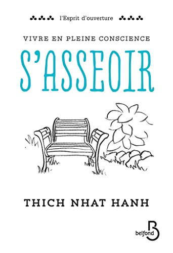 Vivre en pleine conscience : S'asseoir gratuit Vivre en pleine conscience : S'asseoir gratuit