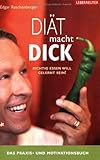 Image de Diät macht dick: Das Praxis- und Motivationsbuch. Richtig Essen will gelernt sein!