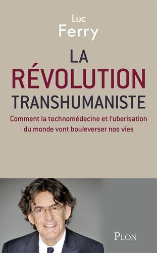 couverture de : La r&eacute;volution transhumaniste