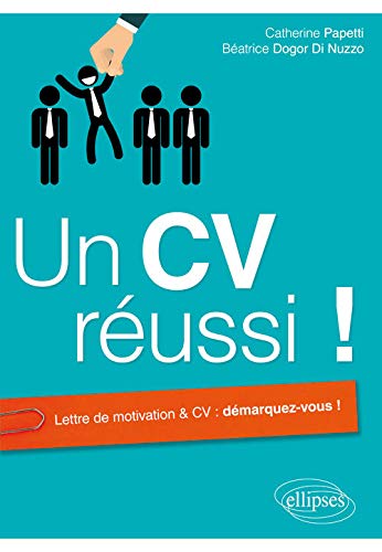Télécharger Un CV Reussi ! Lettre de Motivation & CV : Démarquez-vous ! Livre PDF Gratuit