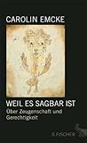 Bücher Neuerscheinungen 2022 - Weil es sagbar ist von Carolin Emcke