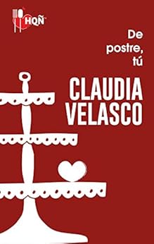 De postre, tÃº: Recetas para el calor de una noche (HQÃ) de [Velasco, Claudia]