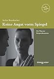 Keine Angst vorm Spiegel: Der Weg zur Körperakzeptanz by Stefan Brunhoeber