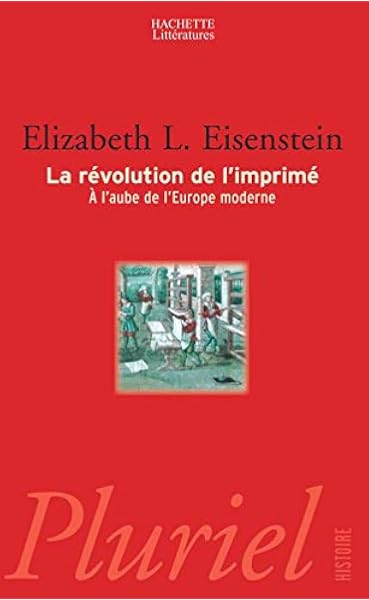 Amazon Fr La Revolution De L Imprime Eisenstein E Livres