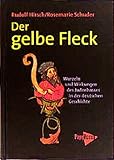 Image de Der gelbe Fleck. Wurzeln und Wirkungen des Judenhasses in der deutschen Geschichte. Essays