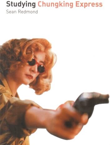 Studying Chungking Express: Student Edition (Studying Films)